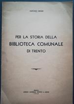 Per la storia della Biblioteca Comunale di Trento