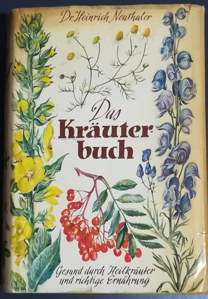 Das Kräuterbuch Gesund durch Heilkräuter und richtige Ernährung - Kräuterbuch - copertina