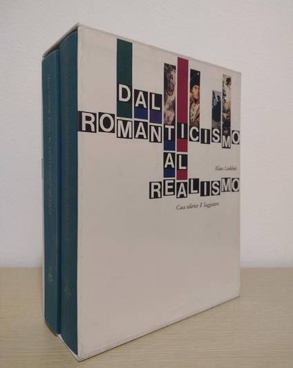 Dal Romanticismo al Realismo + Il ventesimo secolo: Dallo storicismo al funzionalismo - Klaus Lankheit - copertina