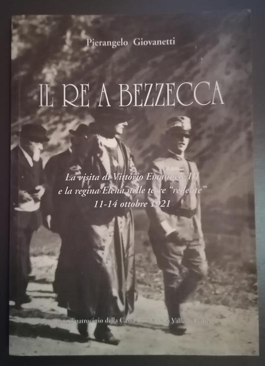 Il Re a Bezzecca: la visita di Vittorio Emanuele III e la regina Elena nelle terre redente, 11-14 ottobre 1921 - Pierangelo Giovanetti - copertina