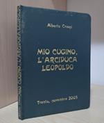 Mio cugino, l'arciduca Leopoldo