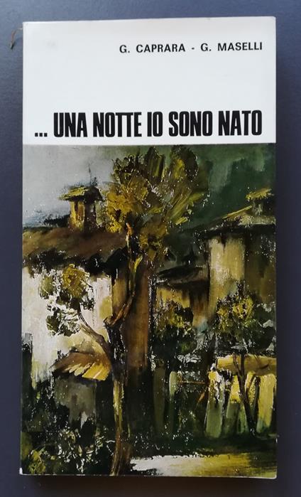 ...Una notte io sono nato... mentre il vulcano squarcia le nubi - Giuseppe Caprara - copertina