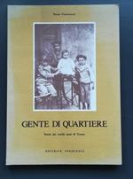 Gente di quartiere: storie dei vecchi rioni di Trento