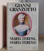 Maria Teresa, Maria Teresa!: Romanzo