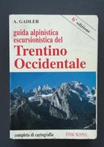 Guida alpinistica escursionistica del Trentino occidentale 6 edizione