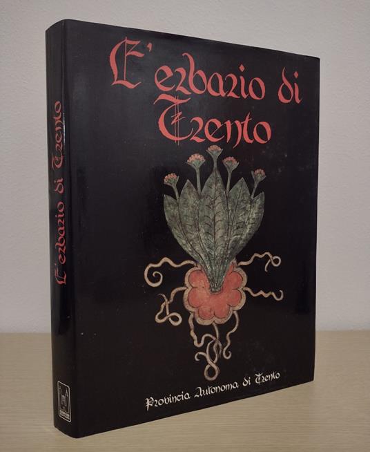L' erbario di Trento: Il manoscritto n. 1591 del Museo Provinciale d'Arte [SECONDA EDIZIONE] - Michelangelo Lupo - copertina