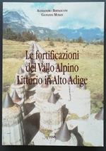 Le fortificazioni del vallo alpino littorio in Alto Adige