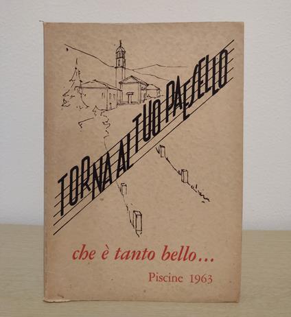 Torna al tuo paesello che e tanto bello.. - Giuseppe Biasiori - copertina