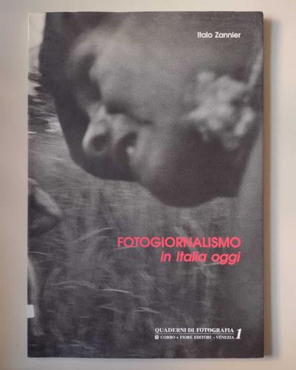 Fotogiornalismo in Italia oggi - Italo Zannier - copertina