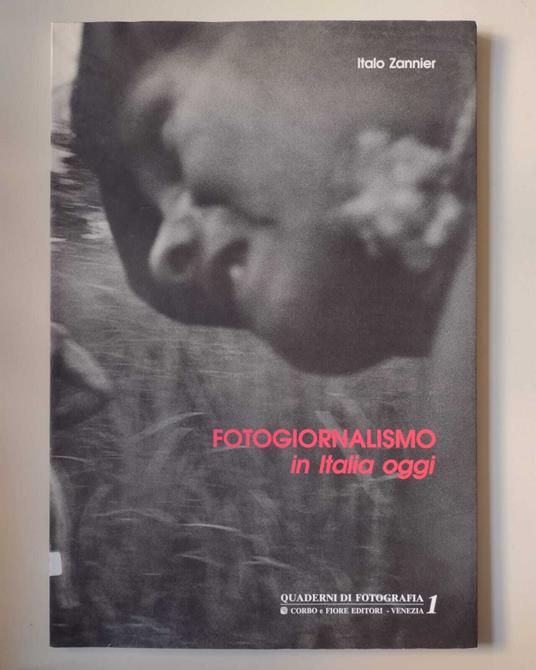 Fotogiornalismo in Italia oggi - Italo Zannier - copertina