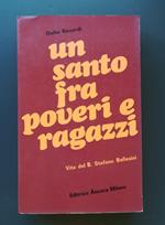 Un santo tra poveri e ragazzi: vita del beato Stefano Bellesini agostiniano
