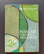 Insalate curative e aromatiche: descrizione e farmacologia di piante boschive, montane e di prato