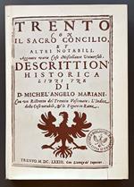 Trento con il Sacro Concilio et altri notabili: aggiunte varie cose miscellanee universali: descrittion'historica libri tre (Anastatica)