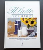 Il latte: Fonte di salute