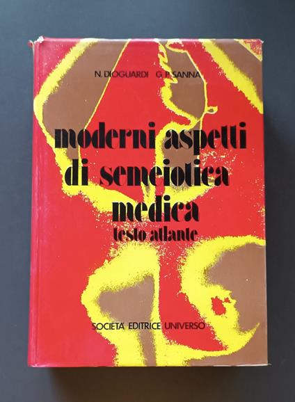 Moderni aspetti di semeiotica medica: testo-atlante - Nicola Dioguardi - copertina