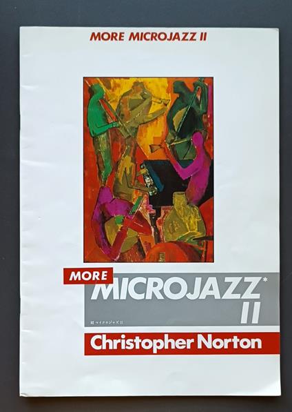 More microjazz II: graded piano pieces in popular styles - leichte Klavierstücke in modernen Stilarten - pièces progessives pour piano dans le style populaire - Christopher Norton - copertina
