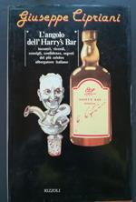 L' angolo dell'Harryʼs Bar: incontri, ricordi, consigli, confidenze, segreti del più celebre albergatore italiano
