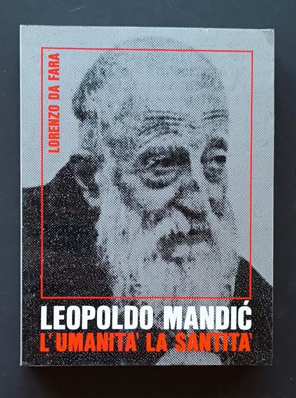 Leopoldo Mandić: l'umanità e la santità - Lorenzo da Fara - copertina