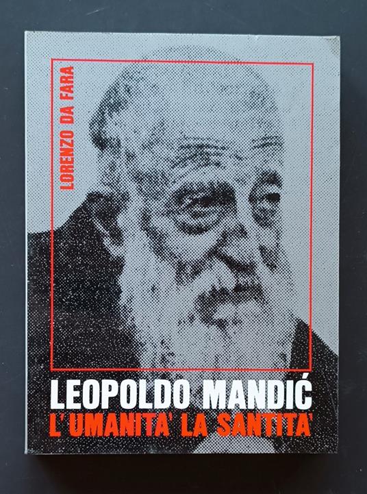 Leopoldo Mandić: l'umanità e la santità - Lorenzo da Fara - copertina