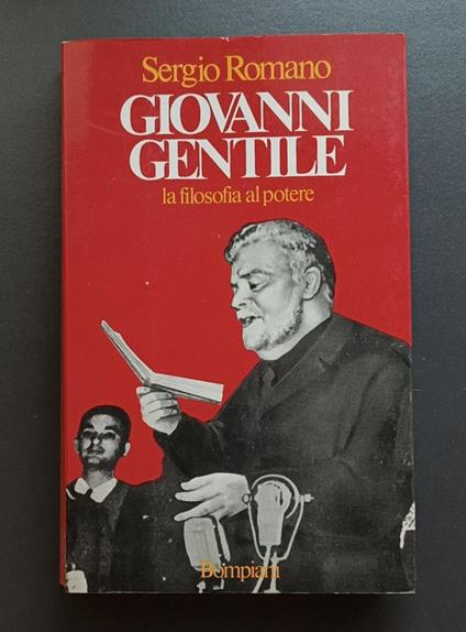 Giovanni Gentile: la filosofia al potere - Sergio Romano - copertina