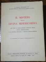 Il mistero della divina misericordia: ciò che il cristianesimo insegna sulla divina misericordia e la nostra risposta a questo insegnamento