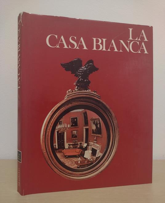 La Casa Bianca - Kenneth W. Leish - copertina