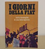 I giorni della FIAT: fatti e immagini di una lotta operaia