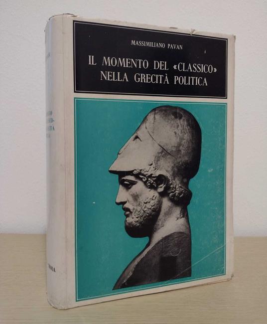 Il momento del classico nella Grecità politica - Massimiliano Pavan - copertina