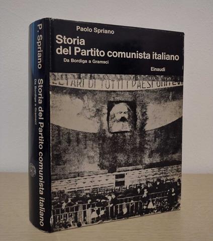 Storia del Partito comunista italiano: 1. Da Bordiga a Gramsci - Paolo Spriano - copertina