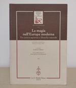 La magia nell'Europa moderna. Tra antica sapienza e filosofia naturale: Atti del Convegno (Firenze, 2-4 ottobre 2003): VOLUME SECONDO