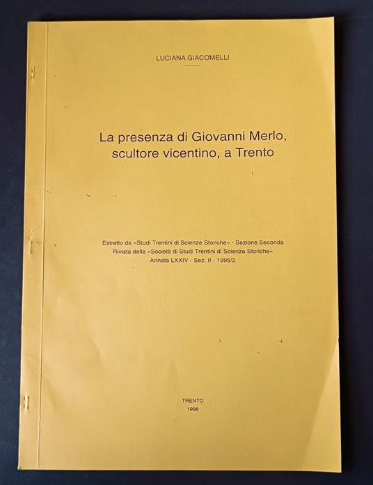 La presenza di Giovanni Merlo, scultore vicentino, a Trento - Luciana Giacomelli - copertina