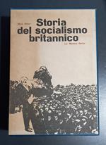 Storia del socialismo britannico. Vol. 1: Dal comunismo medioevale alla nascita del cartismo vol. 2: Dal cartismo al socialismo moderno