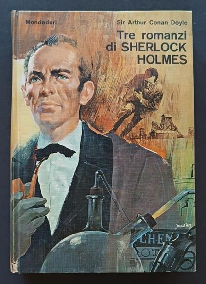 Tre romanzi di Sherlock Holmes: Uno studio in rosso Il segno dei quattro La valle della paura - Arthur Conan Doyle - copertina