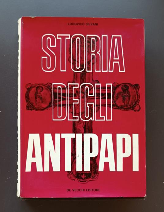 Storia degli antipapi - Ludovico Silvani - copertina