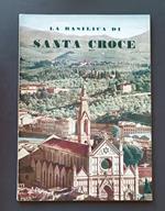 La basilica di Santa Croce: album-itinerario con 57 illustrazioni in nero e a colori
