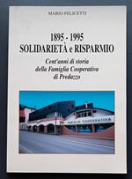 1895-1995: Solidarietà e risparmio: Cent'anni di storia della Famiglia Cooperativa di Predazzo
