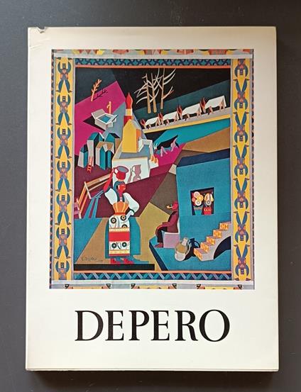Fortunato Depero 1892-1960: Trento, Palazzo Pretorio, 28 settembre-28 ottobre 1973 - Bruno Passamani - copertina
