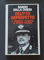 Delitto imperfetto: il generale, la mafia, la società italiana