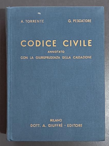 Codice civile annotato con la giurisprudenza della Cassazione - Andrea Torrente - copertina