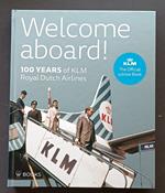 Welcome Aboard! 100 Years of KLM Royal Dutch Airlines