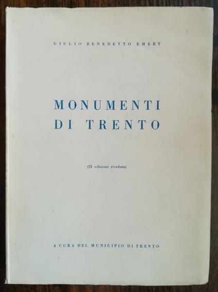 Monumenti di Trento (seconda edizione) - Giulio Benedetto Emert - copertina