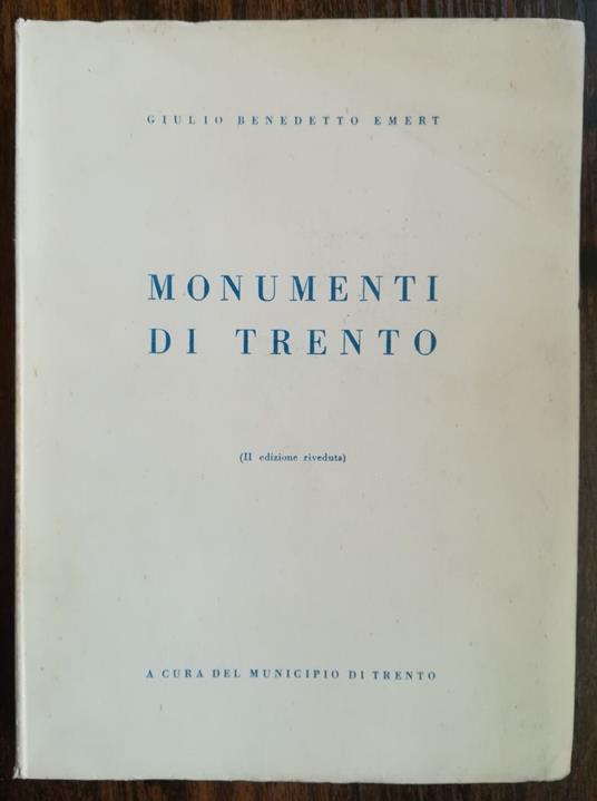 Monumenti di Trento (seconda edizione) - Giulio Benedetto Emert - copertina