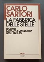 La fabbrica delle stelle: divismo, mercato e mass media negli anni '80