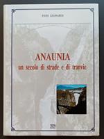 Anaunia: un secolo di strade e di tranvie