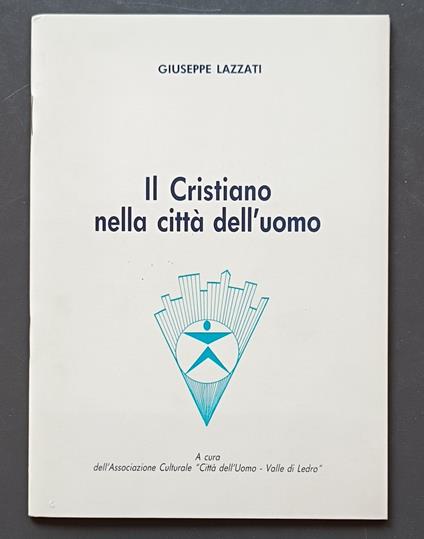 Il Cristiano nella città dell'uomo - Giuseppe Lazzati - copertina