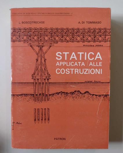 Statica applicata alle costruzioni: Un'introduzione alla Scienza delle Costruzioni - Luciano Boscotrecase - copertina