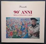 90' anni: bella vita con l'arte: cartoline dal mondo, reminescenze, istantanee d'epoca 1947-1950, diario d'arte e di vita, attrazione lacustre (CON AUTOGRAFO DELL'ARTISTA)
