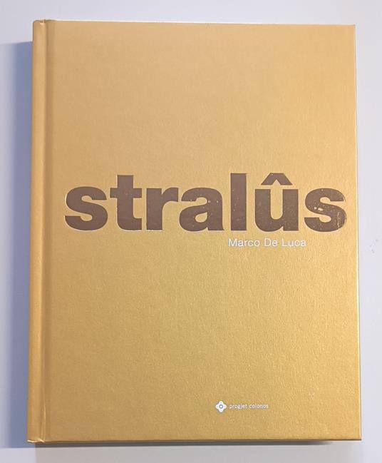 Stralûs - Marco De Luca - copertina
