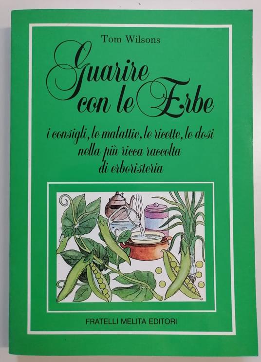 Guarire con le erbe - Tom Wilson - copertina
