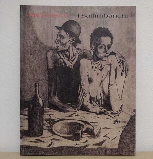 Picasso: I saltimbanchi: acqueforti e puntesecche - Orietta Berlanda - copertina